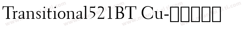 Transitional521BT Cu字体转换